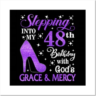 Stepping Into My 48th Birthday With God's Grace & Mercy Bday Posters and Art